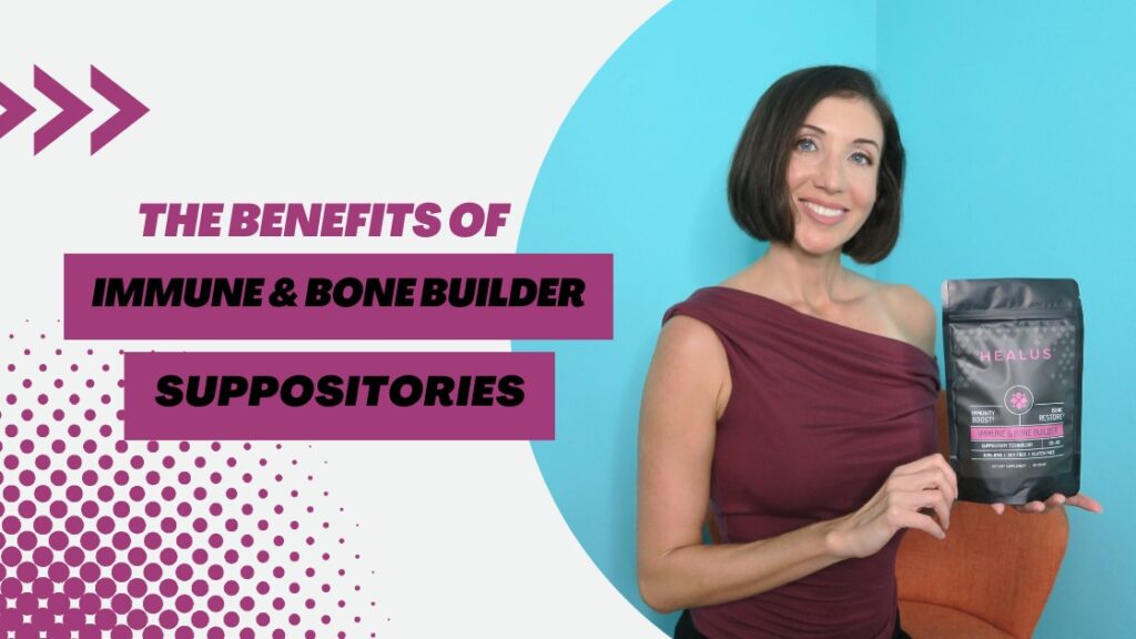 The benefits of immune & bone builder suppositories